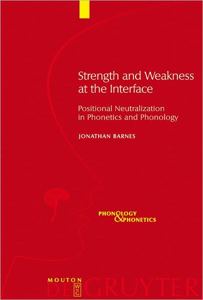 Strength and Weakness at the Interface: Positional Neutralization in Phonetics and Phonology