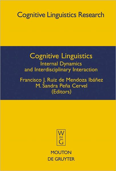 Cognitive Linguistics: Internal Dynamics and Interdisciplinary Interaction