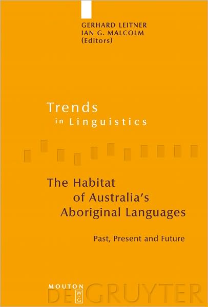 The Habitat of Australia's Aboriginal Languages: Past, Present and Future