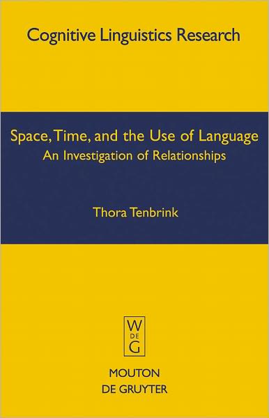 Space, Time, and the Use of Language: An Investigation of Relationships