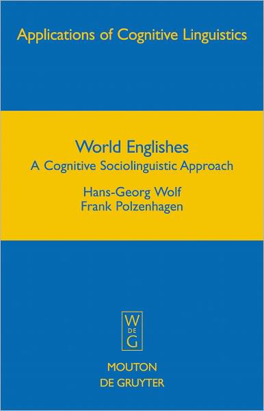 World Englishes: A Cognitive Sociolinguistic Approach