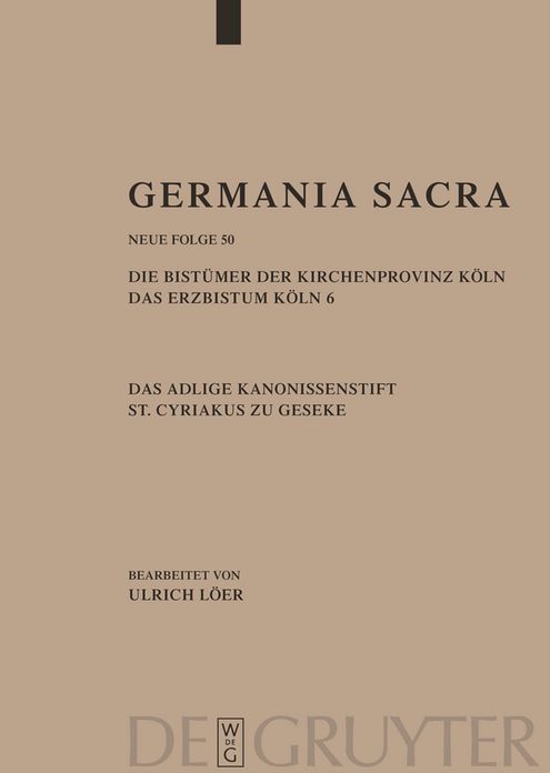 Die Bistumer der Kirchenprovinz Koln. Das Erzbistum Koln 6. Das adelige Kanonissenstift St. Cyriakus zu Geseke