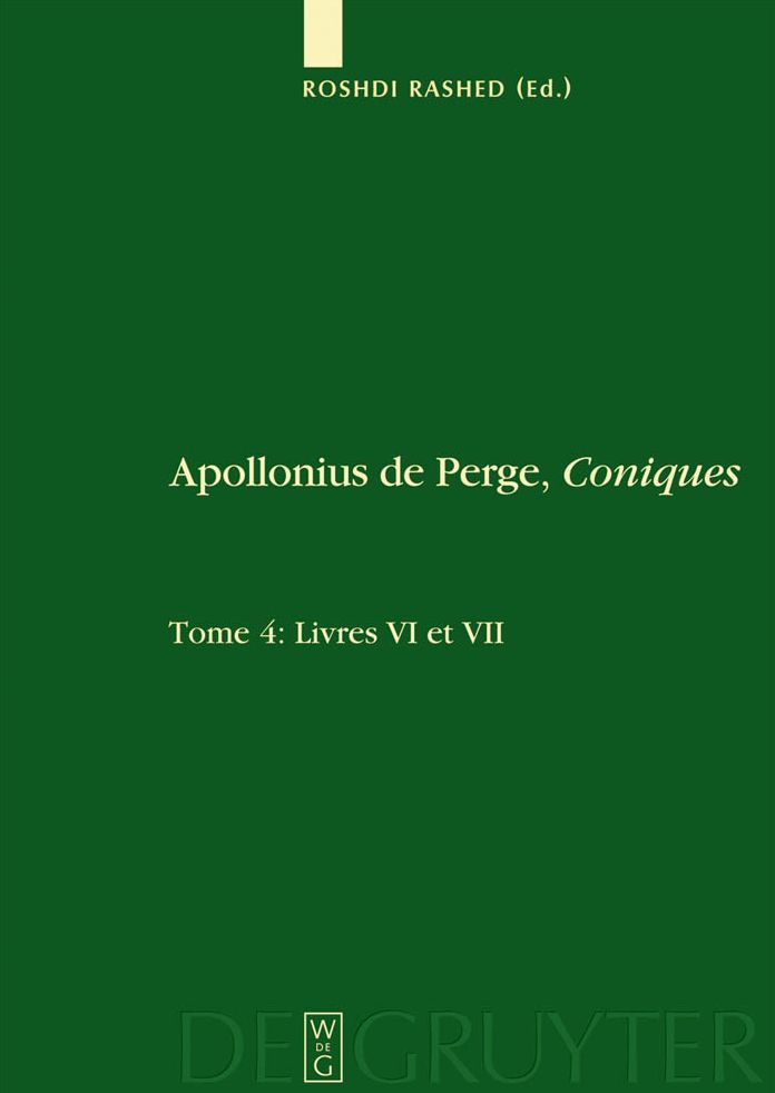 Livres VI et VII. Commentaire historique et mathematique, edition et traduction du texte arabe
