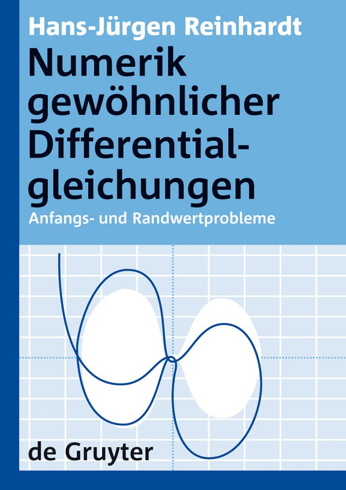 Numerik gewohnlicher Differentialgleichungen: Anfangs- und Randwertprobleme