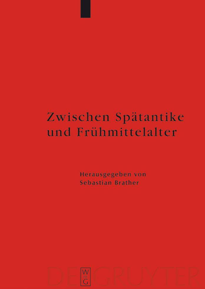Zwischen Spatantike und Fruhmittelalter: Archaologie des 4. bis 7. Jahrhunderts im Westen