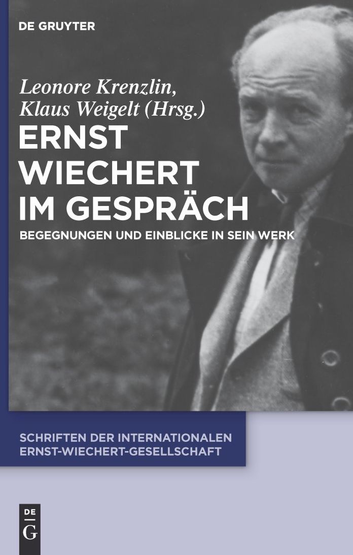Ernst Wiechert im Gesprach: Begegnungen und Einblicke in sein Werk