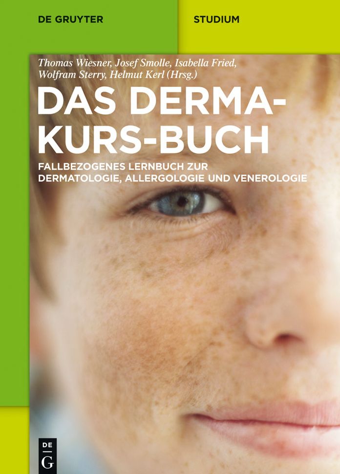Das Derma-Kurs-Buch: Fallbezogenes Lernbuch zur Dermatologie, Allergologie und Venerologie