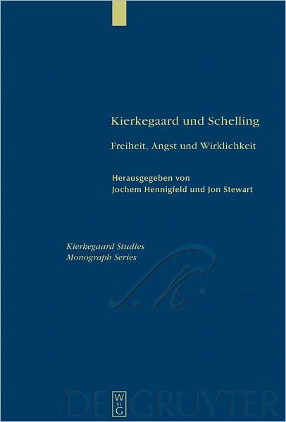 Kierkegaard und Schelling: Freiheit, Angst und Wirklichkeit