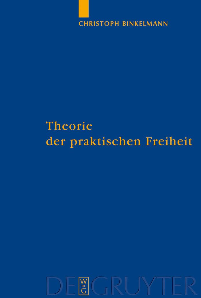 Theorie der praktischen Freiheit: Fichte - Hegel