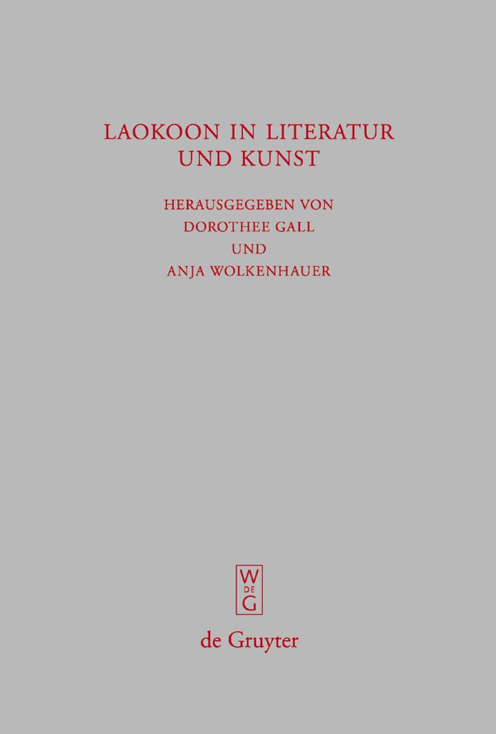 Laokoon in Literatur und Kunst: Schriften des Symposions 'Laokoon in Literatur und Kunst' vom 30.11.2006, Universitat Bonn