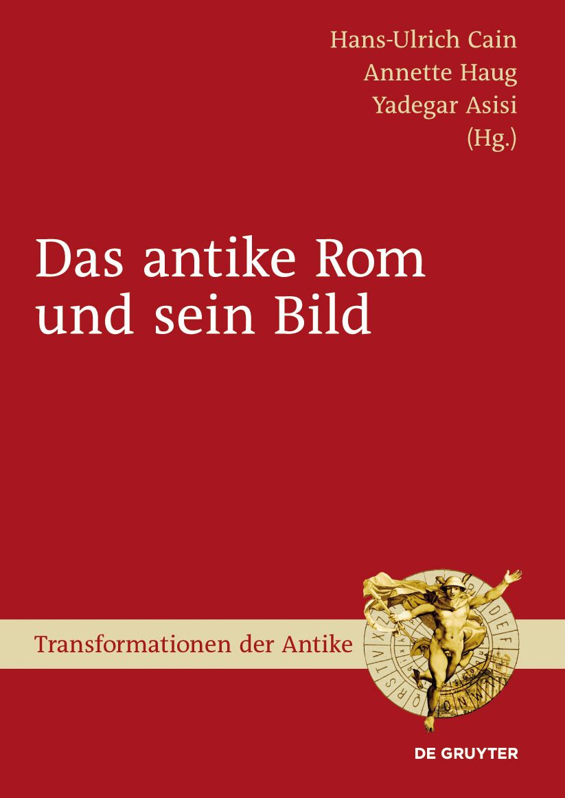 Das antike Rom und sein Bild