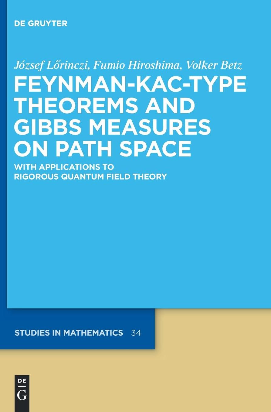 Feynman-Kac-Type Theorems and Gibbs Measures on Path Space: With Applications to Rigorous Quantum Field Theory