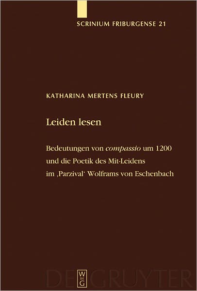 Leiden lesen: Bedeutungen von 'compassio' um 1200 und die Poetik des Mit-Leidens im 'Parzival' Wolframs von Eschenbach