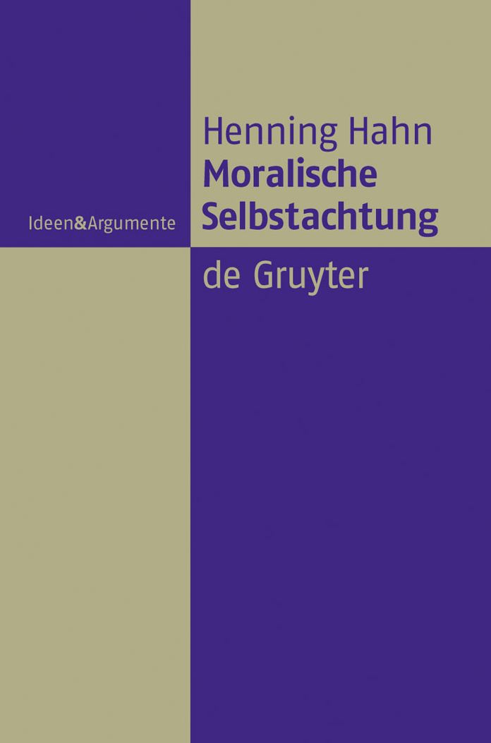 Moralische Selbstachtung: Zur Grundfigur einer sozialliberalen Gerechtigkeitstheorie