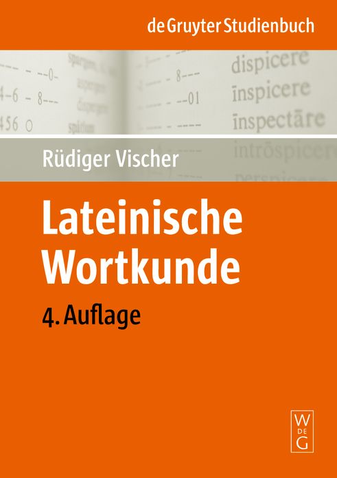 Lateinische Wortkunde : Fur Anfanger Und Fortgeschrittene