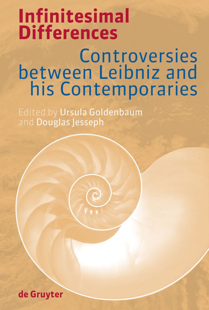 Infinitesimal Differences: Controversies Between Leibniz and His Contemporaries
