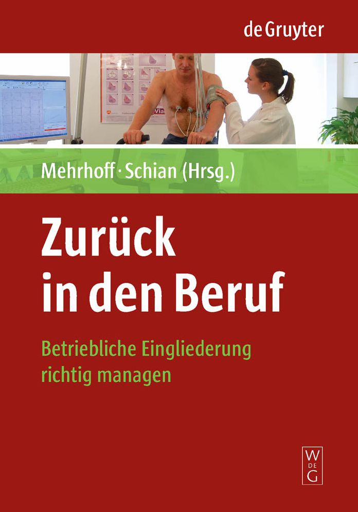 Zuruck in den Beruf: Betriebliche Eingliederung richtig managen