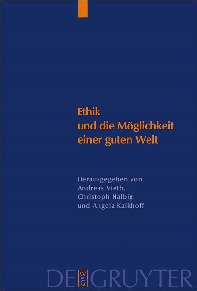 Ethik und die Moglichkeit einer guten Welt: Eine Kontroverse um die "Konkrete Ethik"