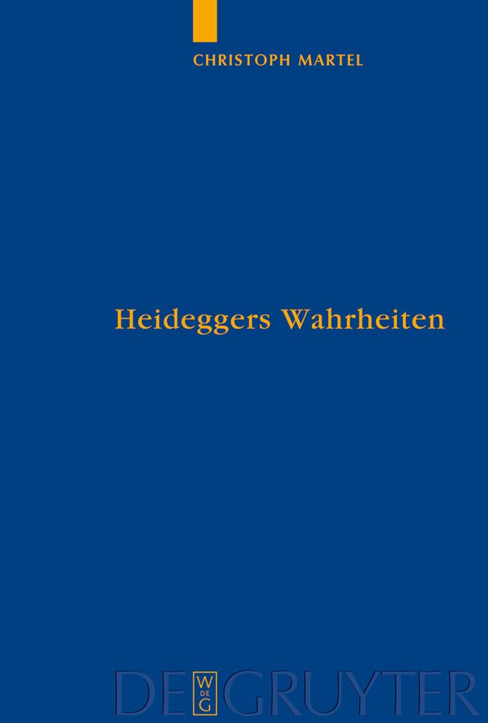 Heideggers Wahrheiten: Wahrheit, Referenz und Personalitat in "Sein und Zeit"