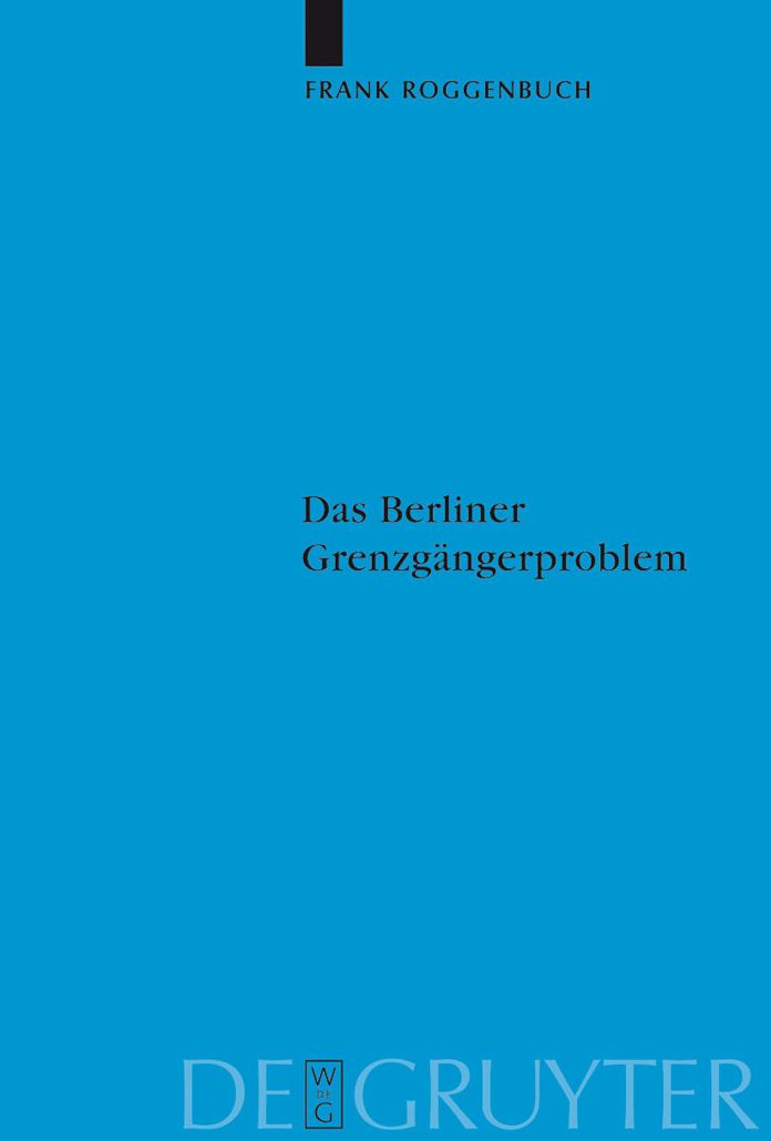 Das Berliner Grenzgangerproblem: Verflechtung und Systemkonkurrenz vor dem Mauerbau