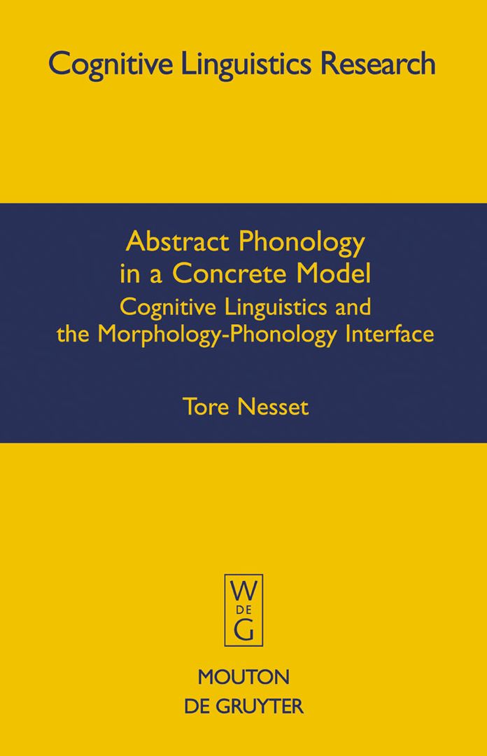 Abstract Phonology in a Concrete Model: Cognitive Linguistics and the Morphology-Phonology Interface
