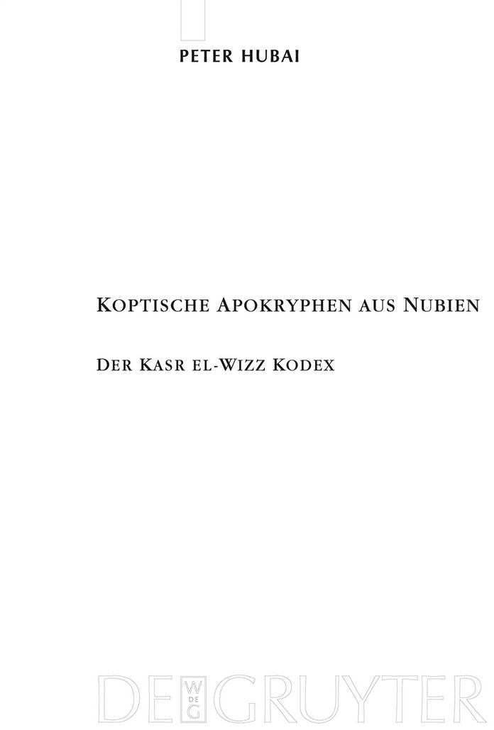 Koptische Apokryphen aus Nubien : Der Kasr el-Wizz Kodex