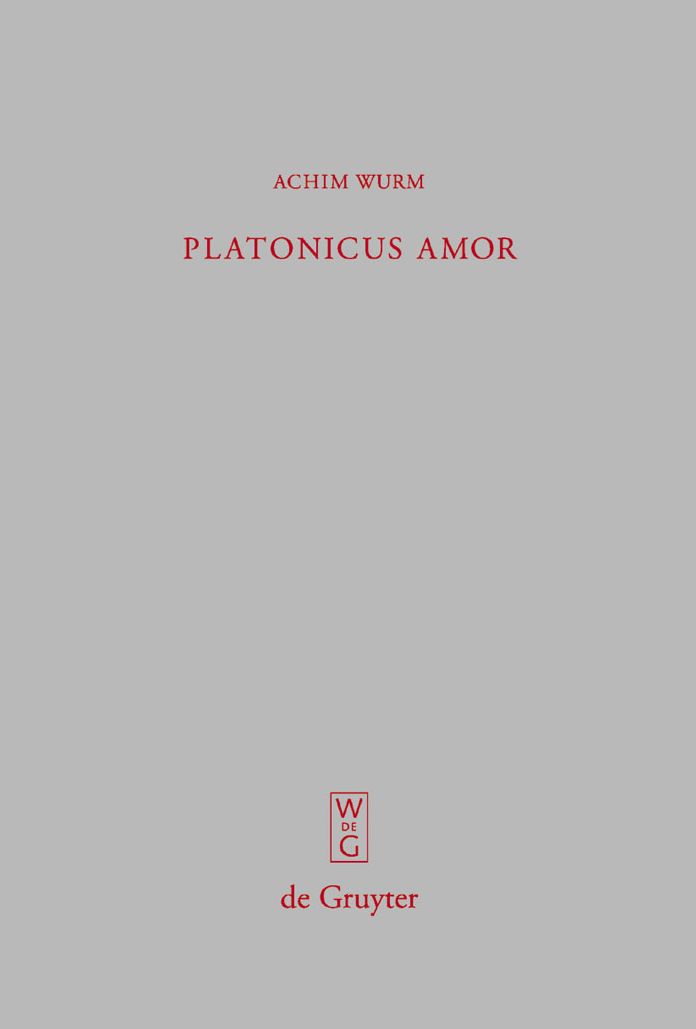 Platonicus amor: Lesarten der Liebe bei Platon, Plotin und Ficino