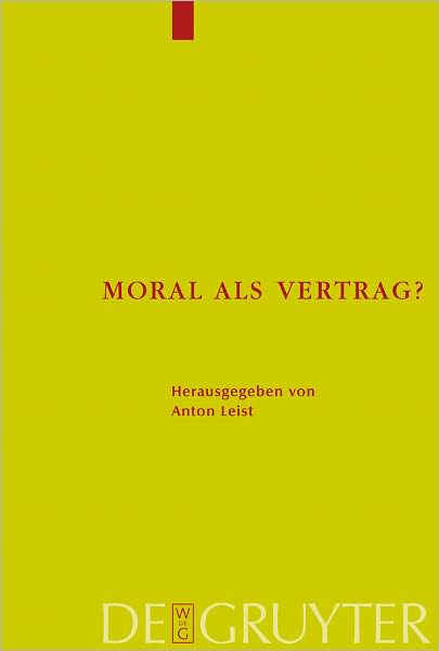 Moral als Vertrag?: Beitrage zum moralischen Kontraktualismus