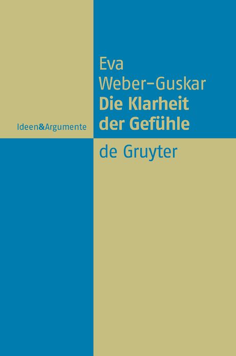 Die Klarheit Der Gefuhle : Was Es Heibt, Emotionen Zu Verstehen
