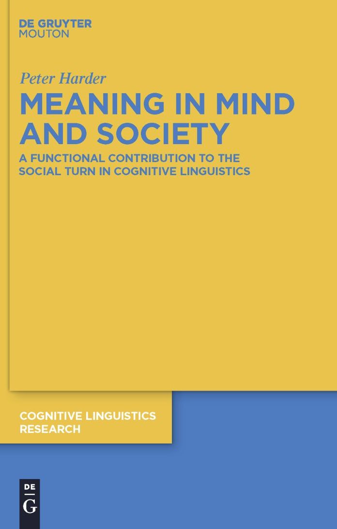 Meaning in Mind and Society: A Functional Contribution to the Social Turn in Cognitive Linguistics