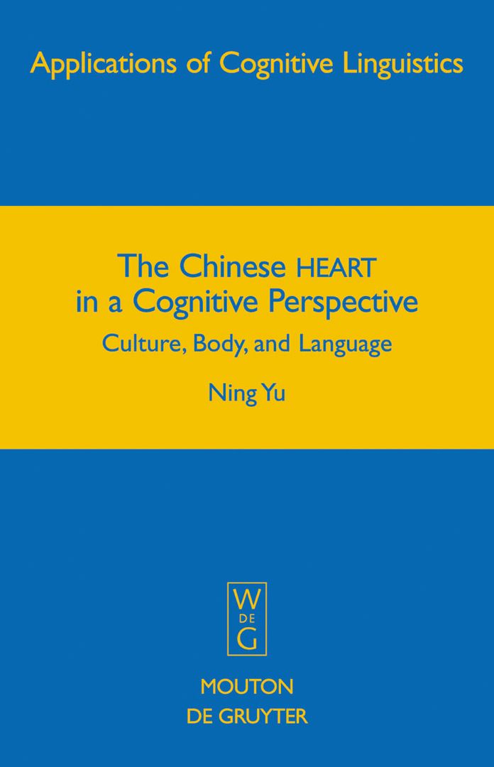 The Chinese HEART in a Cognitive Perspective: Culture, Body, and Language