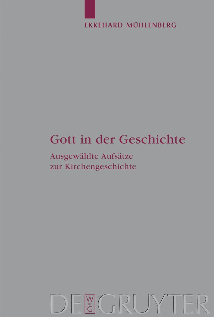 Gott in der Geschichte: Ausgewahlte Aufsatze zur Kirchengeschichte