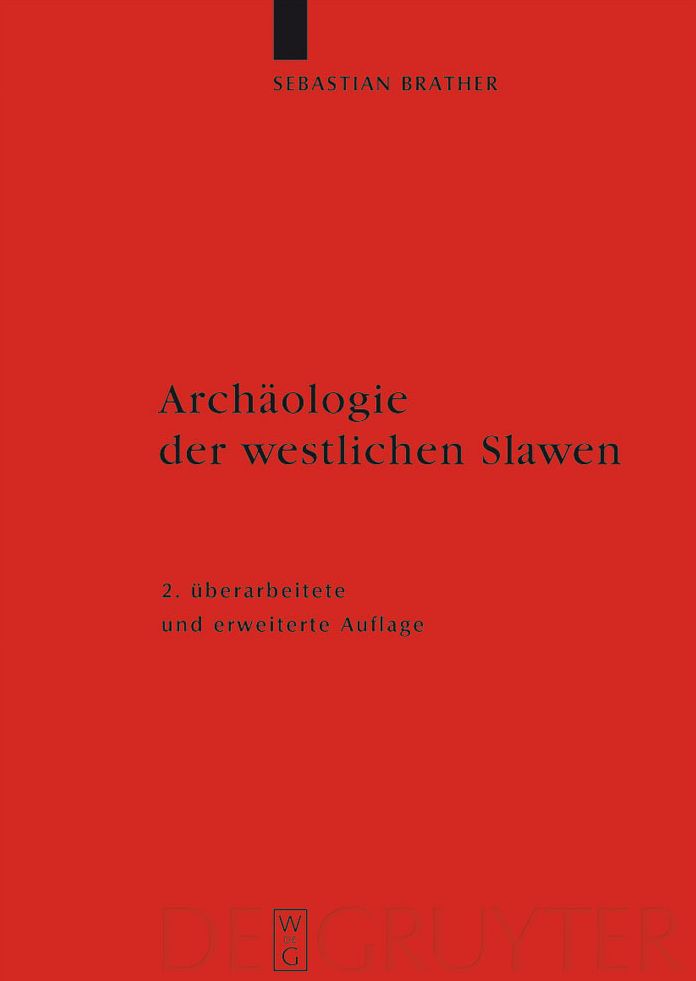 Archaologie der westlichen Slawen: Siedlung, Wirtschaft und Gesellschaft im fruh- und hochmittelalterlichen Ostmitteleuropa