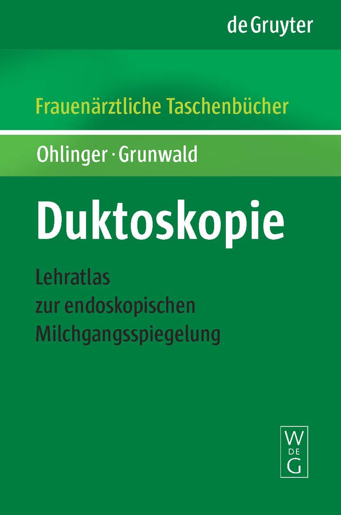 Duktoskopie: Lehratlas zur endoskopischen Milchgangsspiegelung