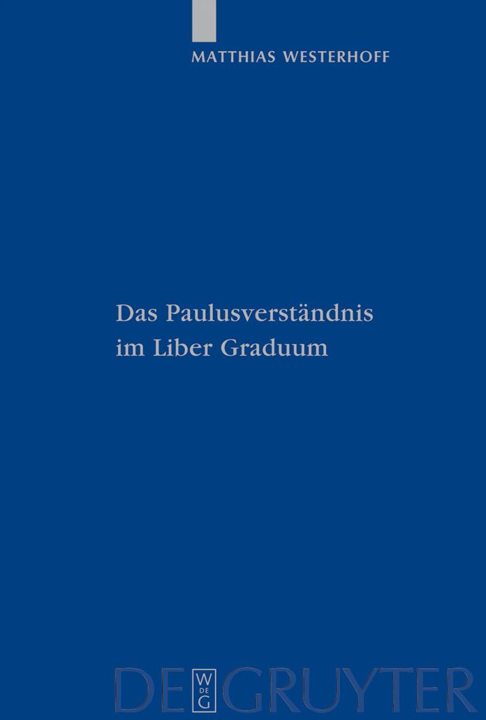 Das Paulusverstandnis im Liber Graduum