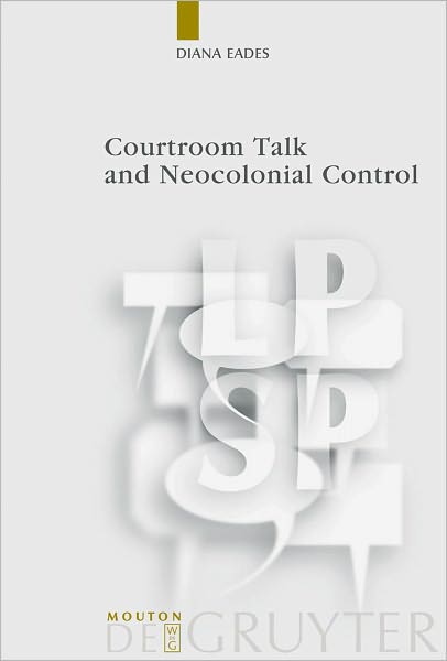 Courtroom Talk and Neocolonial Control