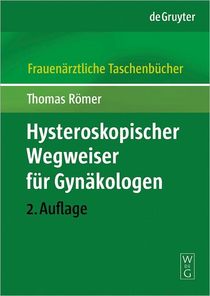 Hysteroskopischer Wegweiser fur Gynakologen