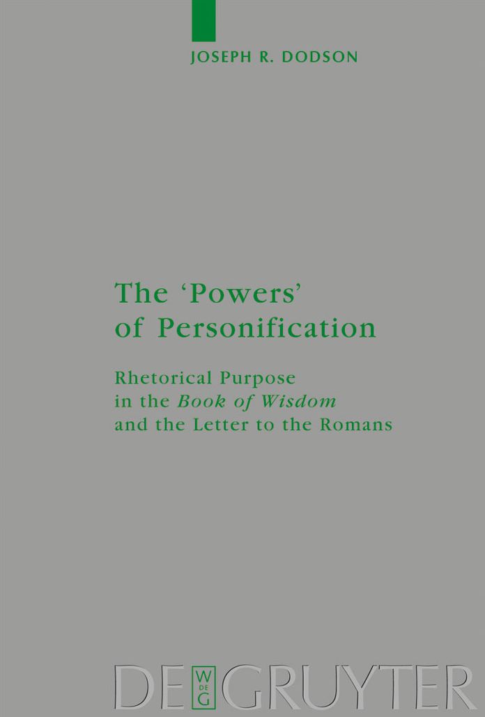 The 'Powers' of Personification: Rhetorical Purpose in the 'Book of Wisdom' and the Letter to the Romans