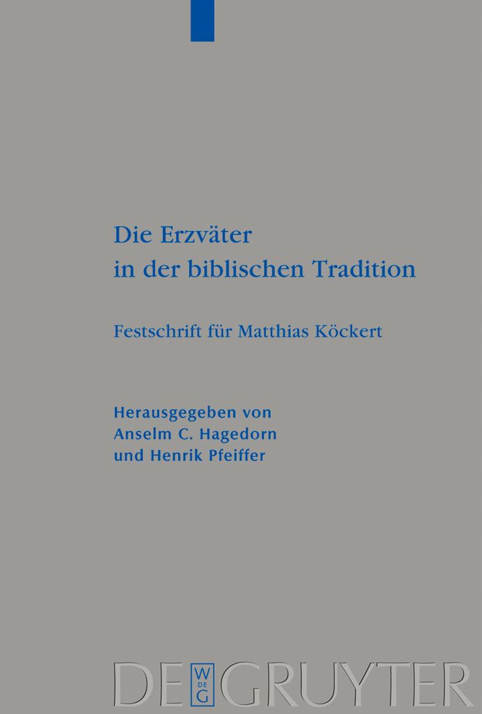 Die Erzvater in der biblischen Tradition: Festschrift fur Matthias Kockert