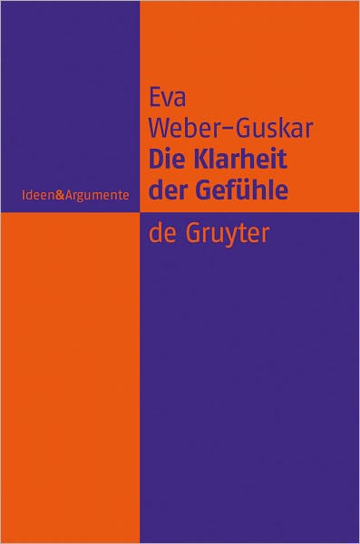 Die Klarheit der Gefuhle: Was es heisst, Emotionen zu verstehen