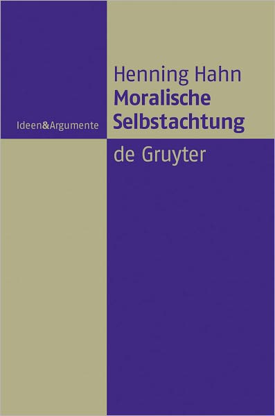 Moralische Selbstachtung: Zur Grundfigur einer sozialliberalen Gerechtigkeitstheorie