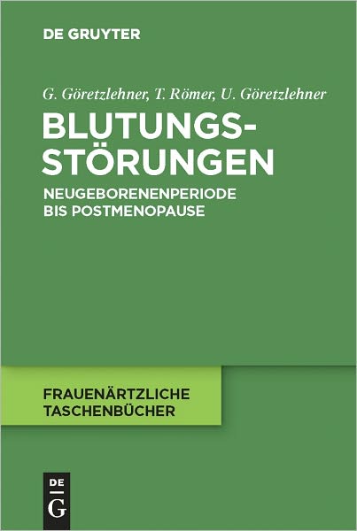 Blutungsstorungen: Neugeborenenperiode bis Postmenopause