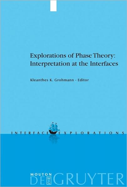 Explorations of Phase Theory: Interpretation at the Interfaces