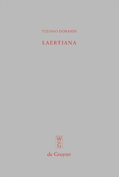Laertiana: Capitoli sulla tradizione manoscritta e sulla storia del testo delle "Vite dei filosofi" di Diogene Laerzio