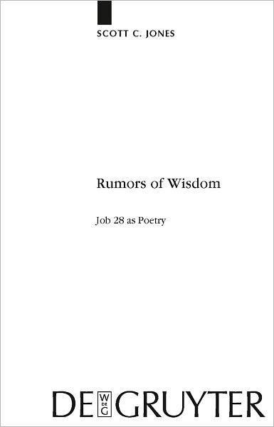 Rumors of Wisdom: Job 28 as Poetry