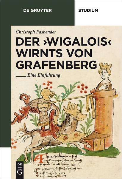 Der 'Wigalois' Wirnts von Grafenberg: Eine Einfuhrung