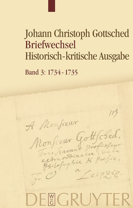 1734-1735: Unter Einschluss des Briefwechsels von Luise Adelgunde Victorie Gottsched
