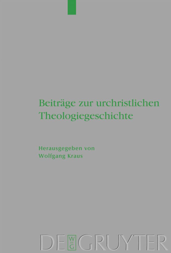 Beitrage zur urchristlichen Theologiegeschichte