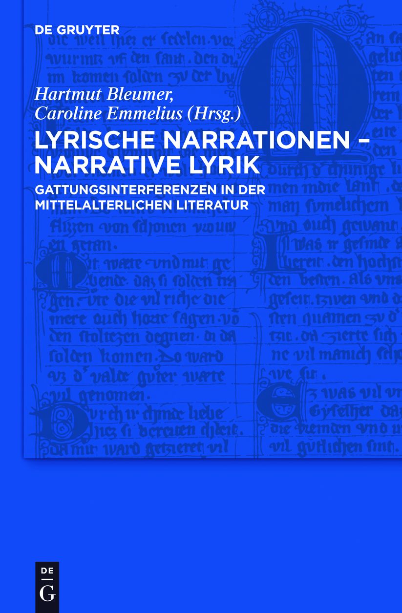 Lyrische Narrationen - narrative Lyrik: Gattungsinterferenzen in der mittelalterlichen Literatur