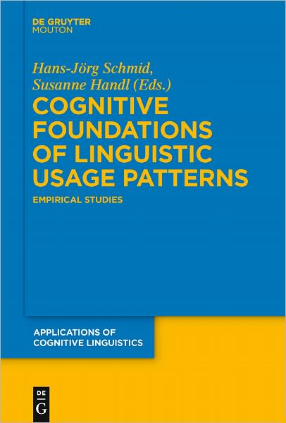 Cognitive Foundations of Linguistic Usage Patterns: Empirical Studies